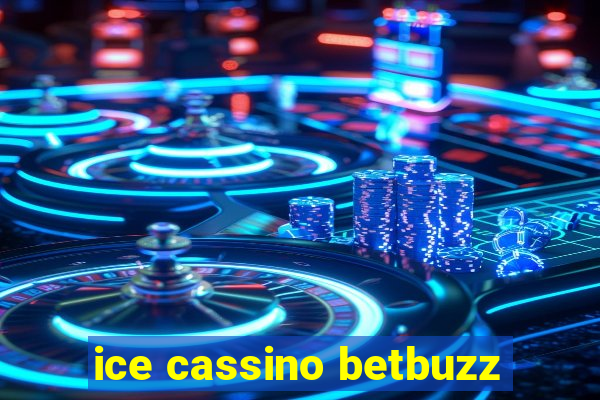 ice cassino betbuzz